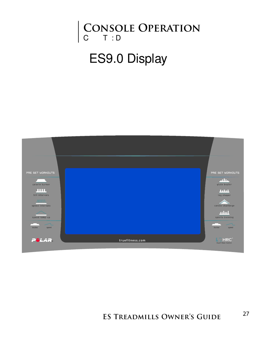 True Fitness ES9.0 + ES7.0 manual Chapter Two Display 